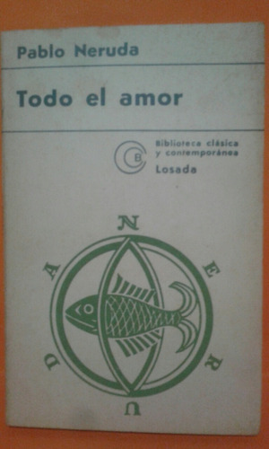 Todo El Amor. Por Pablo Neruda.