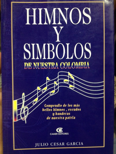 Himnos Y Símbolos - Julio Cesar Garcia - Himnos - Banderas