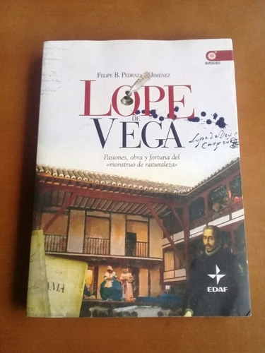 Biografía De Lope De Vega. Felipe B. Pedraza 