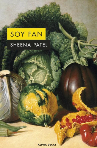 Soy Fan - Patel Sheena - Alpha Decay