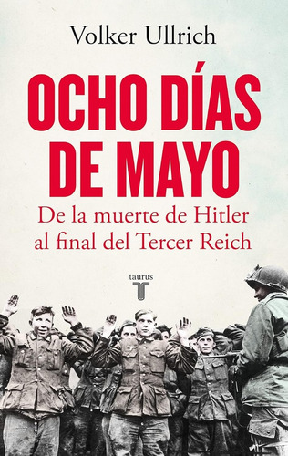 Ocho Dias De Mayo - Volker Ullrich