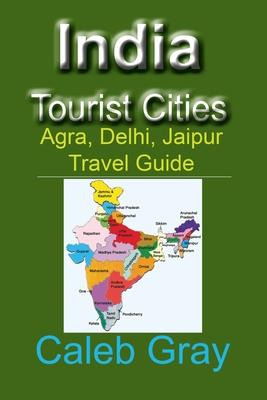 Libro India Tourist Cities : Agra, Delhi, Jaipur Travel G...