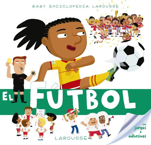 Baby Enciclopedia. El Fãâºtbol, De Larousse Editorial. Editorial Larousse, Tapa Dura En Español