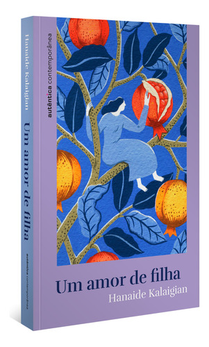 Um Amor De Filha: Um Amor De Filha, De Kalaigian, Hanaide. Autentica Editora, Capa Mole, Edição 1 Em Português, 2023