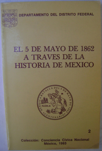 El 5 De Mayo De 1862.  A Través De La Historia De México 