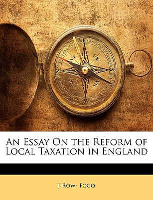Libro An Essay On The Reform Of Local Taxation In England...