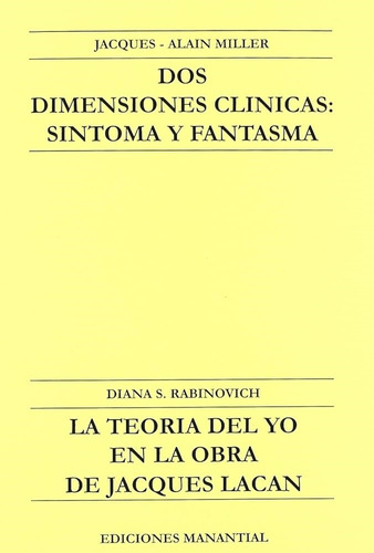 Dos Dimensiones Clinicas. Sintoma Y Fantasma. La Teoria Del