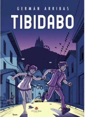 Tibidabo, De Arribas Ripoll Germán.. Grupo Editorial Círculo Rojo Sl, Tapa Blanda En Español