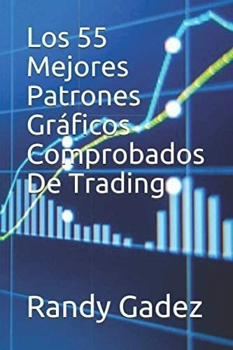 Libro: Los 55 Mejores Patrones Gráficos Comprobados De Tr&..