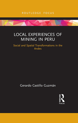 Libro: Local Experiences Of Mining In Peru (routledge Studie