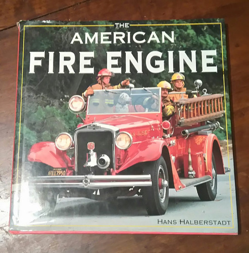 Livro De Caminhoes De Bombeiros The American Fire Engine