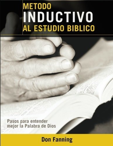 Libro : Metodo Inductivo Al Estudio Biblico Pasos Para...
