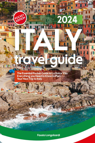 Libro: Italy Travel Guide: The Essential Pocket Guide To La