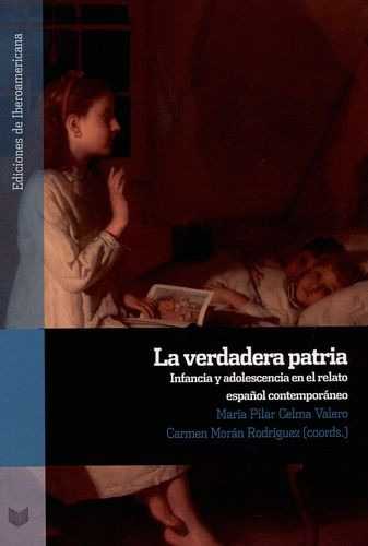 Libro Verdadera Patria Y Adolescencia En El Relato Español