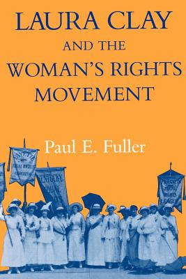 Libro Laura Clay & Woman's Rights-pa - Fuller, Paul E.