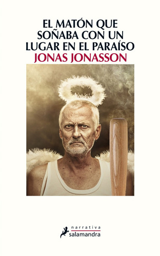 Matón Que Soñaba Con Un Lugar En El Paraíso / Jonasson
