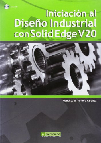 Iniciacion Al Diseño Industrial Con Solidedge V20 -sin Colec
