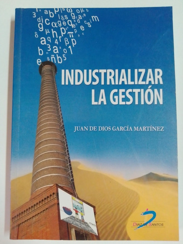 Industrializar La Gestión Juan De Dios García Martínez
