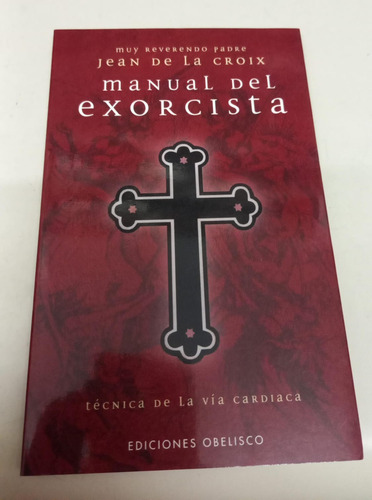 Manual Del Exorcista * De La Croix Jean * Muy Raro