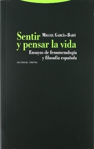 Sentir Y Pensar La Vida - Garcia-baro, M, De Garcia-baro M. Editorial Trotta En Español