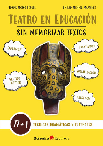 Teatro En Educacion Sin Memorizar Textos, De Motos Teruel, Tomas. Editorial Octaedro, S.l., Tapa Blanda En Español