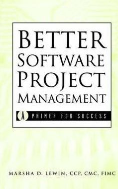 Libro Better Software Project Management - Marsha D. Lewin