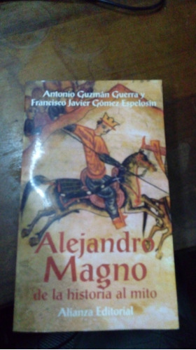 Libro Alejandro Magno De La Historia Al Mito