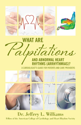 Libro: What Are Palpitations And Abnormal Heart Rhythms A