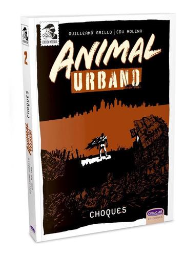 Animal Urbano 02 Choques Historieta Argentina Viducomics