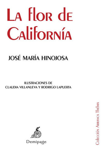 La Flor De Californãâa, De Hinojosa, José María. Editorial Demipage, Tapa Blanda En Español