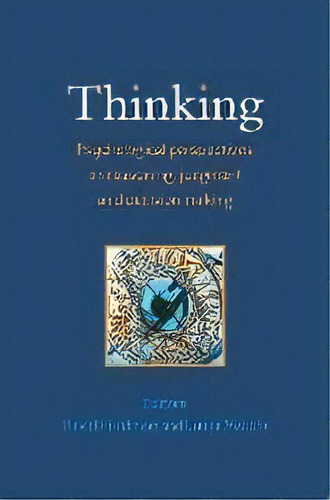 Thinking : Psychological Perspectives On Reasoning, Judgment And Decision Making, De David Hardman. Editorial John Wiley & Sons Inc, Tapa Dura En Inglés