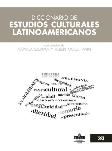 Diccionario De Estudios Culturales Latinoam, Szurmuk, Sxxi