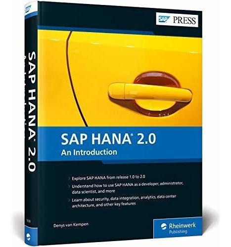 Sap Hana 2.0 An Introduction (sap Press) - Denys Van, De Denys Van Kempen. Editorial Sap Press En Inglés