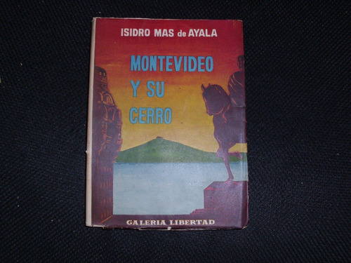 Montevideo Y Su Cerro - Isidro Más De Ayala