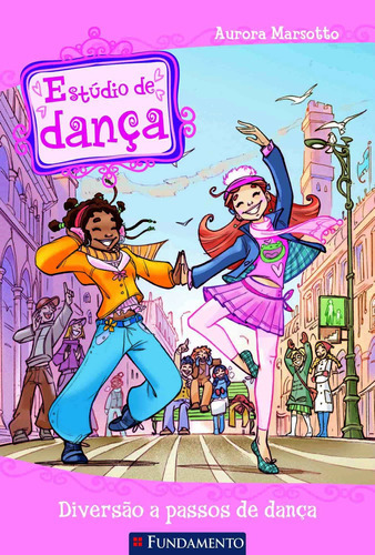 Estúdio De Dança - Diversão A Passos De Dança, De Aurora Marsotto. Editora Fundamento, Capa Mole Em Português