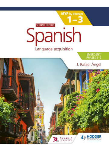 Spanish Language Acquisition  Ib Myp 1-3 Emergent/phases 1-2
