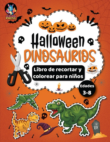 Libro: Halloween Y Dinosaurios, Aprende A Recortar Y Colorea