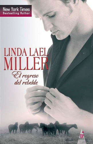 El Regreso Del Rebelde * - Linda Lael Miller