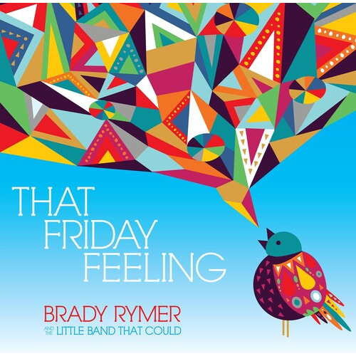 Cd Brady/little Band That Could Rymer That Friday Feeling