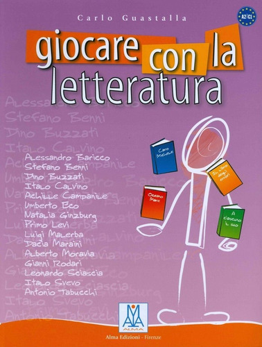 Giocare Con La Letteratura, De Guastalla, Carlo. Editorial Alma Edizioni, Tapa Blanda En Italiano, 2002