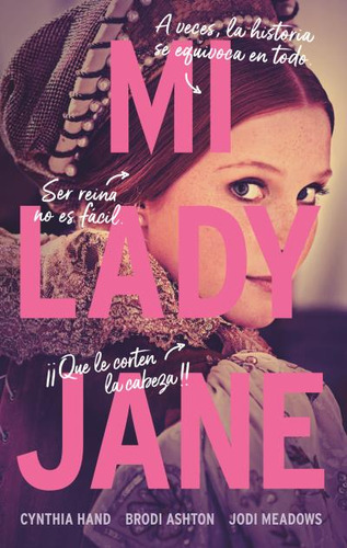 Mi lady Jane, de Brodi Ashton / Cynthia Hand / Jodi Meadows. Editorial Puck, tapa blanda en español, 2023