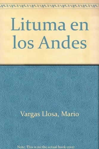 Lituma En Los Andes  - Mario Vargas Llosa