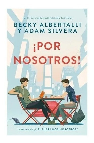 ¡ Por Nosotros! - B. Albertalli/ A. Silvera. Oferta Solo Hoy