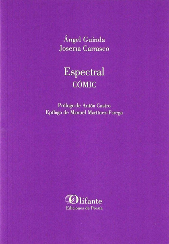 Espectral, De Guinda Casales, Ángel. Editorial Olifante Ediciones De Poesía, Tapa Blanda En Español