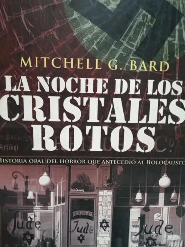 La Noche De Los Cristales Rotos Mitchell Bard