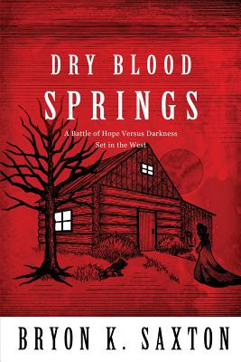 Libro Dry Blood Springs: A Battle Of Hope Versus Darkness...