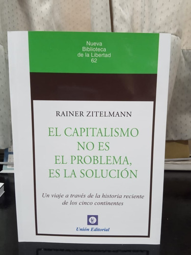 Libro El Capitalismo No Es El Problema, Es La Solución