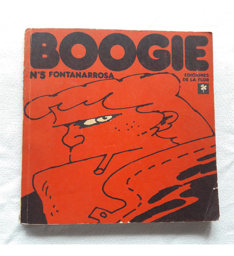 Boogie Nº 5 - Fontanarrosa - Ediciones De La Flor 1985