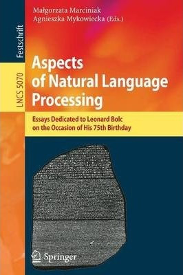 Libro Aspects Of Natural Language Processing : Essays Ded...