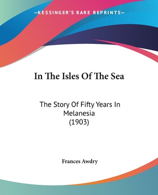 Libro In The Isles Of The Sea: The Story Of Fifty Years I...